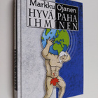 Markku Ojanen : Hyvä, paha ihminen - pikkukuva 1