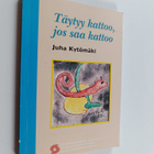 Juha Kytömäki : Täytyy kattoo, jos saa kattoo : sosiaalip... - pikkukuva 1