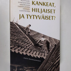 Matti Kankaanniemi : Kankeat, hiljaiset ja tytyväiset? : ... - pikkukuva 1