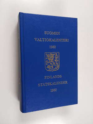 Suomen valtiokalenteri 1982 = Finlands statskalender 1982