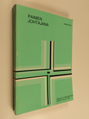Harri Palmu : Paimen johtajana : tutkimus Suomen evankeli...