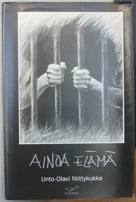 Unto-Olavi Niittykukka: Ainoa elämä, Pohjoinen 1986. 61 s.