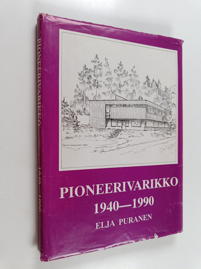 Elja Puranen ym. : Pioneerivarikko 1940-1990