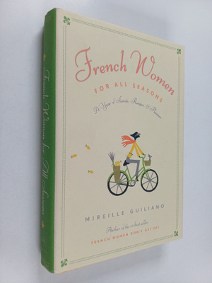 Mireille Guiliano : French Women for All Seasons : A Year...