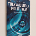 Heikki Patomäki : Tulevaisuuden politiikkaa - pikkukuva 1