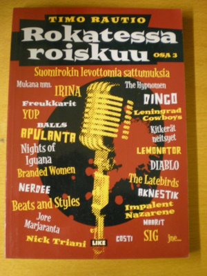 Timo Rautio: Rokatessa roiskuu osa 3