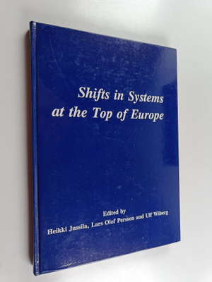 Heikki Jussila : Shifts in systems at the top of Europe