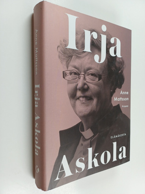 Anne Mattsson : Irja Askola : elämäkerta