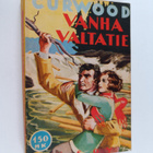 James Oliver Curwood : Vanha valtatie - pikkukuva 1