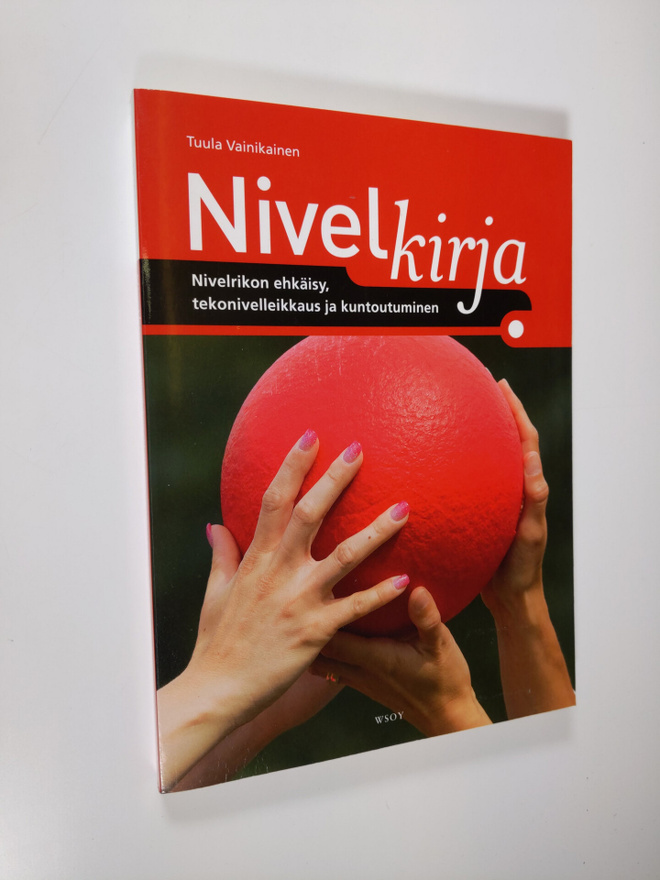 Tuula Vainikainen : Nivelkirja : nivelrikon ehkäisy, teko...