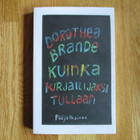 DOROTHEA BRANDE Kuinka kirjailijaksi tullaan * Pääjalkainen - pikkukuva 1