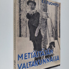 E. E. Tuompo : Metsästäjän valtakunnassa : erämiehen huom... - pikkukuva 1