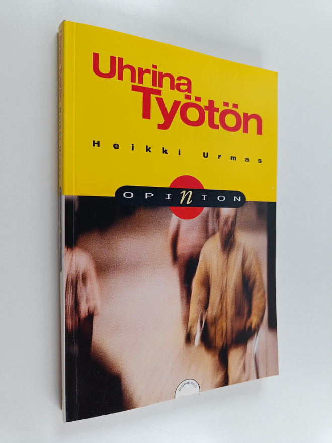 Heikki Urmas : Uhrina työtön (signeerattu, tekijän omiste)
