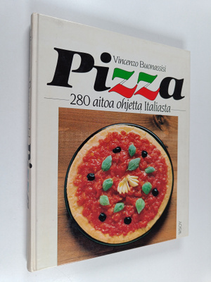Vincenzo Buonassisi : Pizza : 280 aitoa ohjetta Italiasta