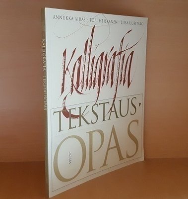 Annukka Airas : Kalligrafia - tekstausopas