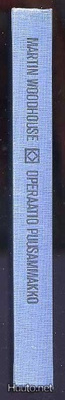 Woodhouse, Martin: Operaatio Puusammakko (1967)