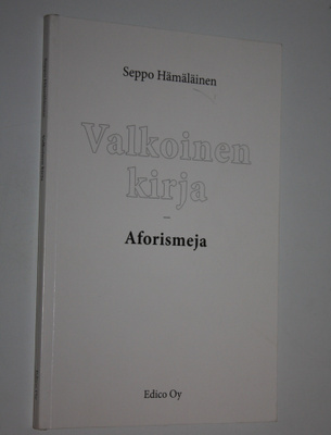 Seppo Hämäläinen : Valkoinen kirja : aforismeja (signeera...