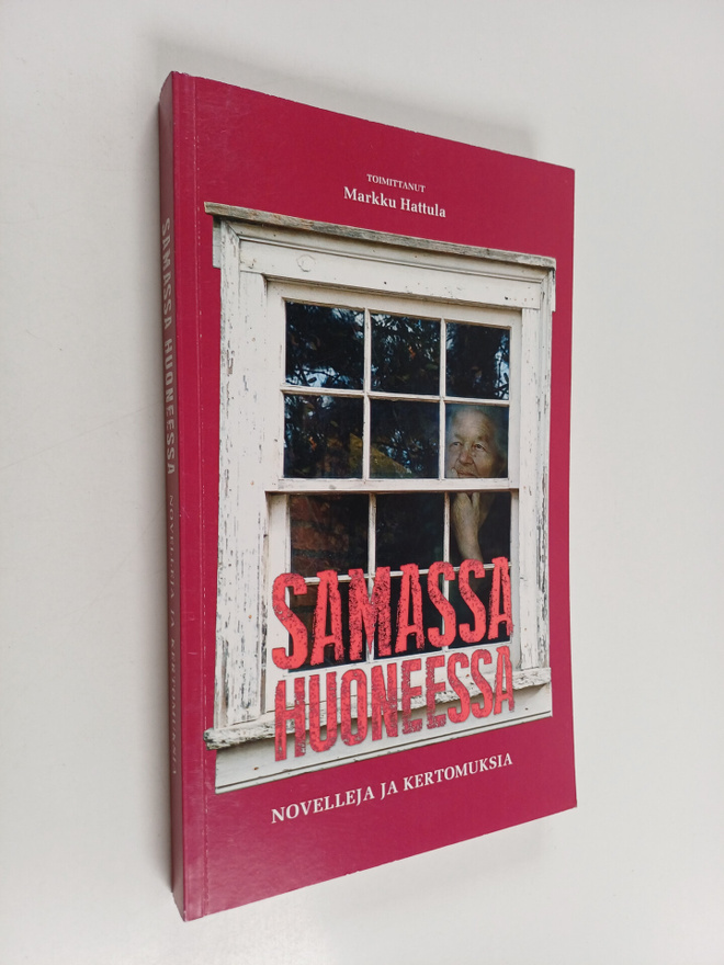 Samassa huoneessa : novelleja ja kertomuksia
