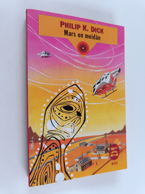 Philip K. Dick : Mars on meidän