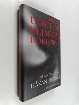 Håkan Nesser : Från doktor Klimkes horisont : berättelser