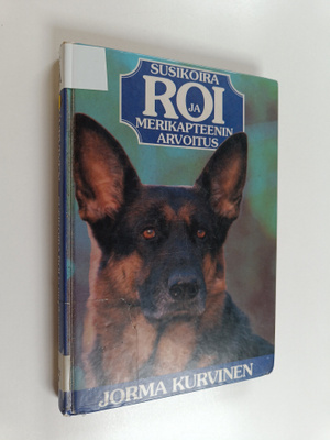 Jorma Kurvinen : Susikoira Roi ja merikapteenin arvoitus