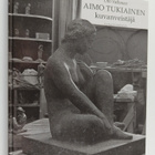 Olli Valkonen : Aimo Tukiainen, kuvanveistäjä - pikkukuva 1
