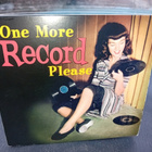CD ONE MORE RECORD PLEASE ( SIS POSTIKULU ) - pikkukuva 1