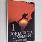 Robert Heller : Johtajuutta etsimässä - pikkukuva 1