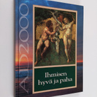 Tapio Ahokallio : Ihmisen hyvä ja paha - pikkukuva 1
