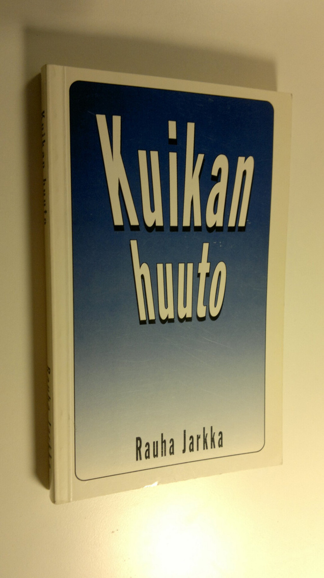 Rauha Jarkka : Kuikan huuto (signeerattu)