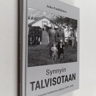 Juha Pentikäinen : Synnyin talvisotaan : muistamia kolmes... - pikkukuva 1