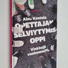 Aino Kontula : Opettajan selviytymisoppi : vinkkejä vanhe... - pikkukuva 1
