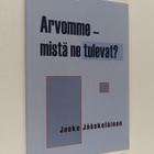 Jouko Jääskeläinen : Arvomme - mistä ne tulevat? - pikkukuva 1