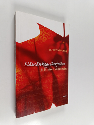 Pepi Reinikainen : Elämänkaarikirjoitus ja ihmisen vuoden...
