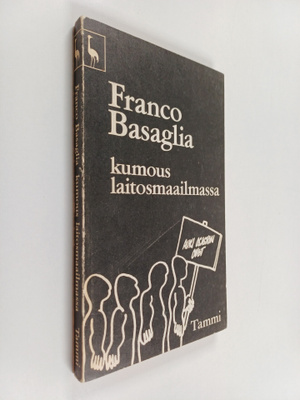 Franco Basaglia : Kumous laitosmaailmassa