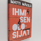 Matti Mäkelä : Ihmisen olosijat - pikkukuva 1