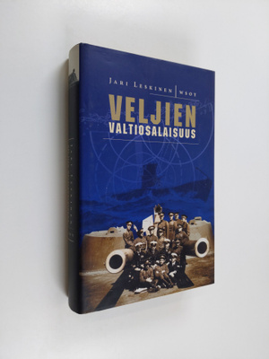 Jari Leskinen : Veljien valtiosalaisuus : Suomen ja Viron...