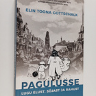 Elin Toona Gottschalk : Pagulusse : Lugu elust, sojast ja... - pikkukuva 1