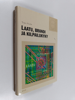 Timo Silen : Laatu, brandi ja kilpailukyky