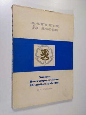 E.-V Valkama : Aattein ja asein : Suomen reserviupseerili...