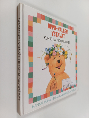 Elina Karjalainen ym. : Uppo-Nallen ystävät Kukat ja pikk...