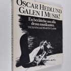 Oscar Hedlund : Galen i Musik! : en berättelser om alla d... - pikkukuva 1