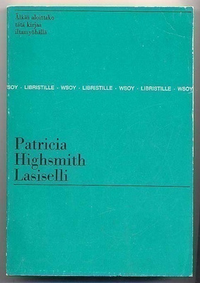 Highsmith, Patricia: Lasiselli (Libristikappale, 1968)