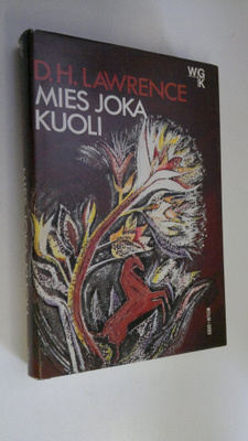 D. H. Lawrence : Mies, joka kuoli ; St Mawr