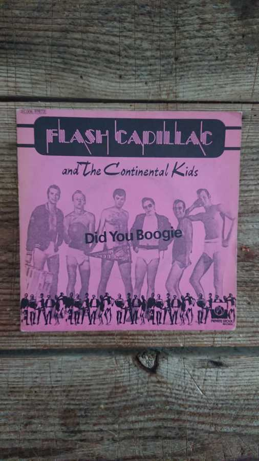 Flash Cadillac And The Continental Kids : Did You Boogie 7"