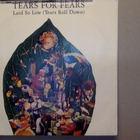 TEARS FOR FEARS  ::  LAID SO LOW  ::  VINYYLI  7"    1992 - pikkukuva 1