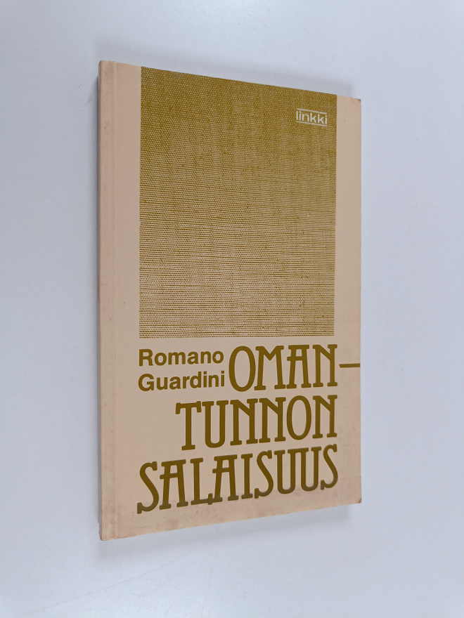 Romano Guardini : Omantunnon salaisuus : mietiskely, omat...
