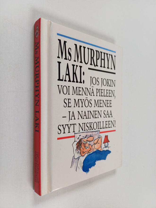 Faith Hines : Ms Murphyn laki : jos jokin voi mennä piele...
