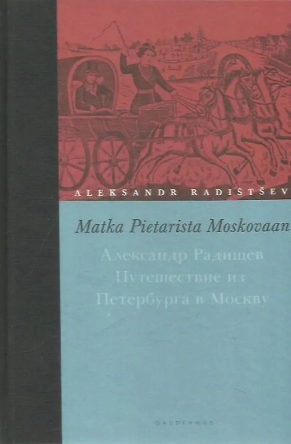 Aleksandr Radistsev: Matka Pietarista Moskovaan