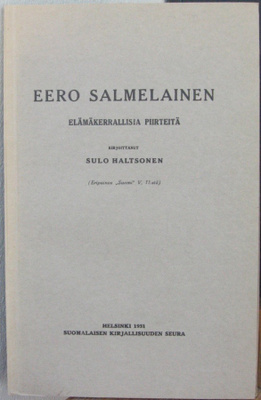 Sulo Haltsonen: Eero Salmelainen -elämäkerrallisia piirteitä